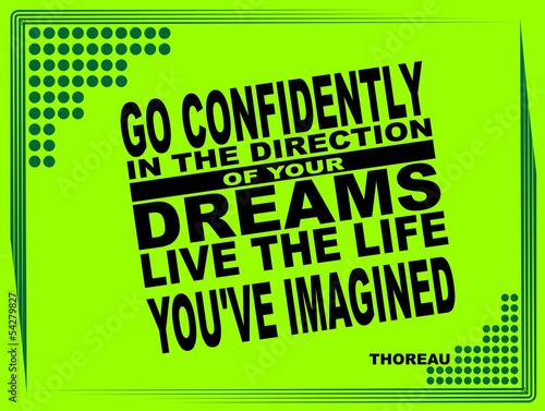 Go confidently - motivational phrase