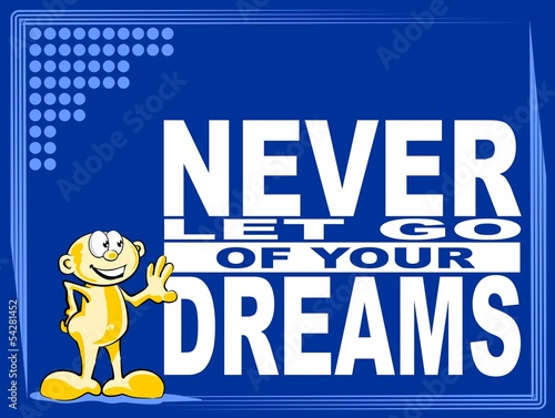 Never let go - motivational phrase