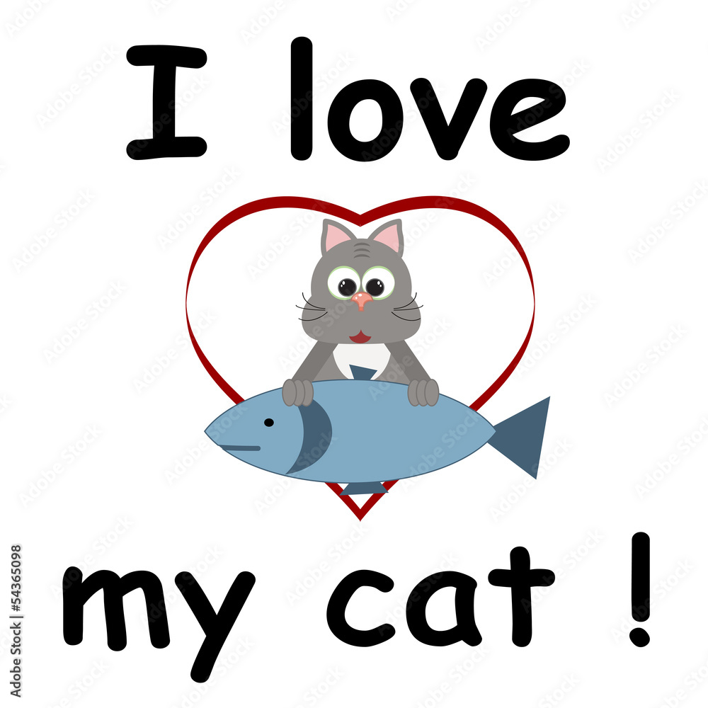I love my cat I love my cat