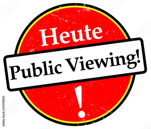 Heute Public Viewing!