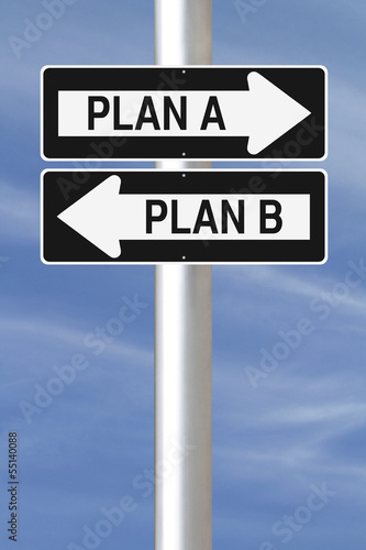 Plan A or Plan B?