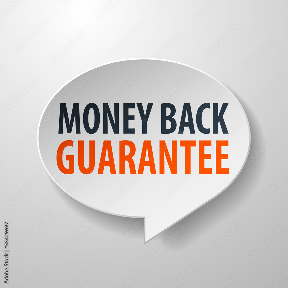 Money Back Guarantee 3d Speech Bubble on White background Money Back Guarantee 3d Speech Bubble on White background
