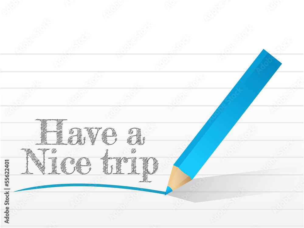 have a nice trip message written have a nice trip message written