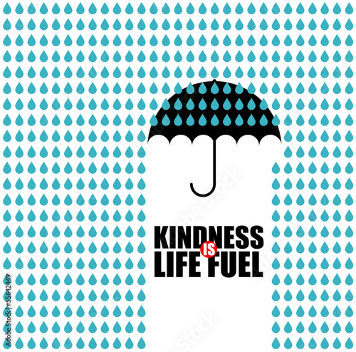 Kindness is Life Fuel