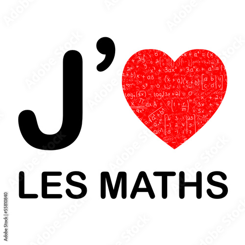 "J'AIME LES MATHS" (mathématiques équations école rentrée coeur)