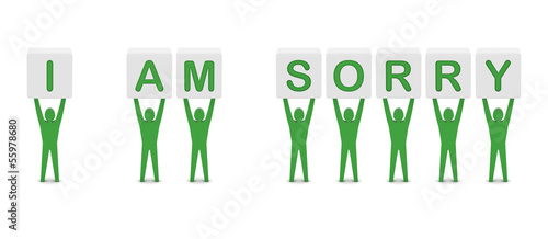 Men holding the phrase i am sorry. Concept 3D illustration.