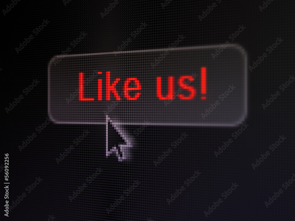 Social media concept: Like us! on digital button background