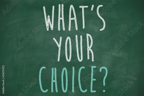what is your choice question