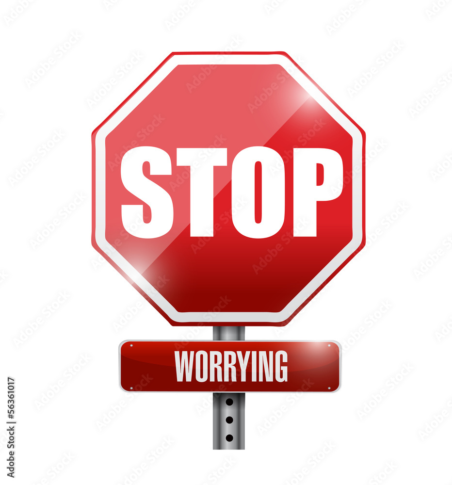 stop worrying road sign illustration design stop worrying road sign illustration design