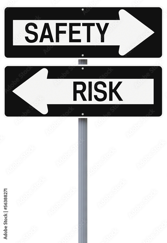 Safety or Risk