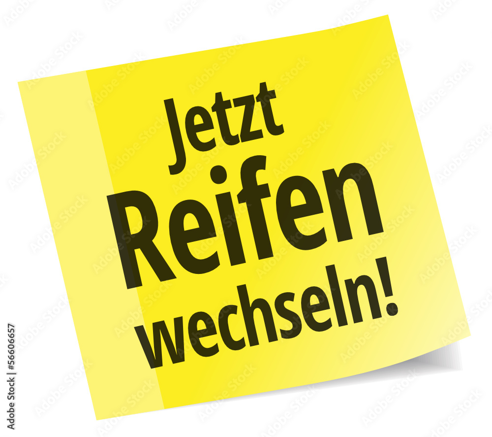 Jetzt Reifen wechseln! Jetzt Reifen wechseln!