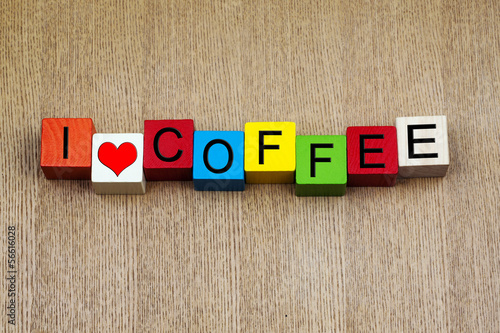 I Love Coffee - sign