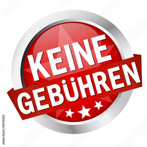 Button mit Banner " KEINE GEBÜHREN "
