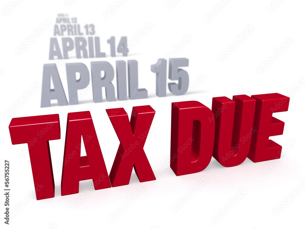 Fototapeta premium Taxes are Due