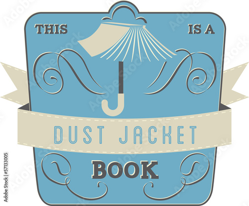 Book Style and Type Label: Dust Jacket Book