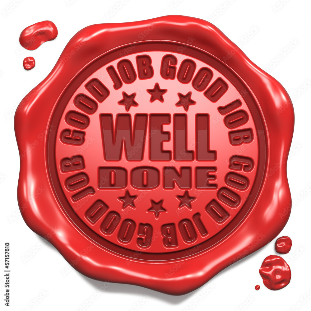 Good Job, Well Done- Stamp on Red Wax Seal. Good Job, Well Done- Stamp on Red Wax Seal.