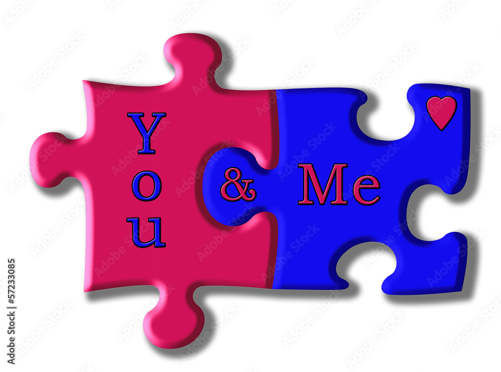 You and me, a perfect jigsaw fit You and me, a perfect jigsaw fit