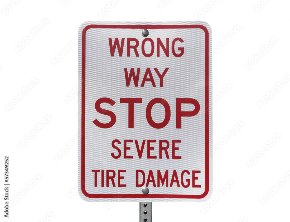 Wrong Way Stop Severe Tire Damage Sign Wrong Way Stop Severe Tire Damage Sign