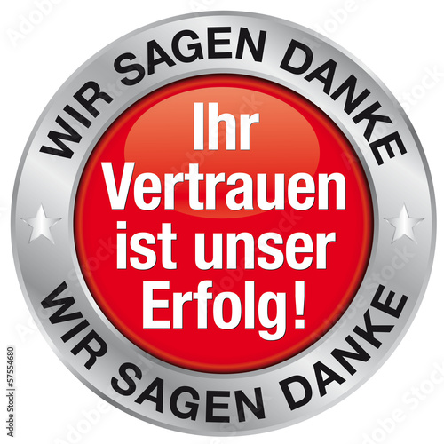 Wir sagen Danke - Ihr Vertrauen ist unser Erfolg
