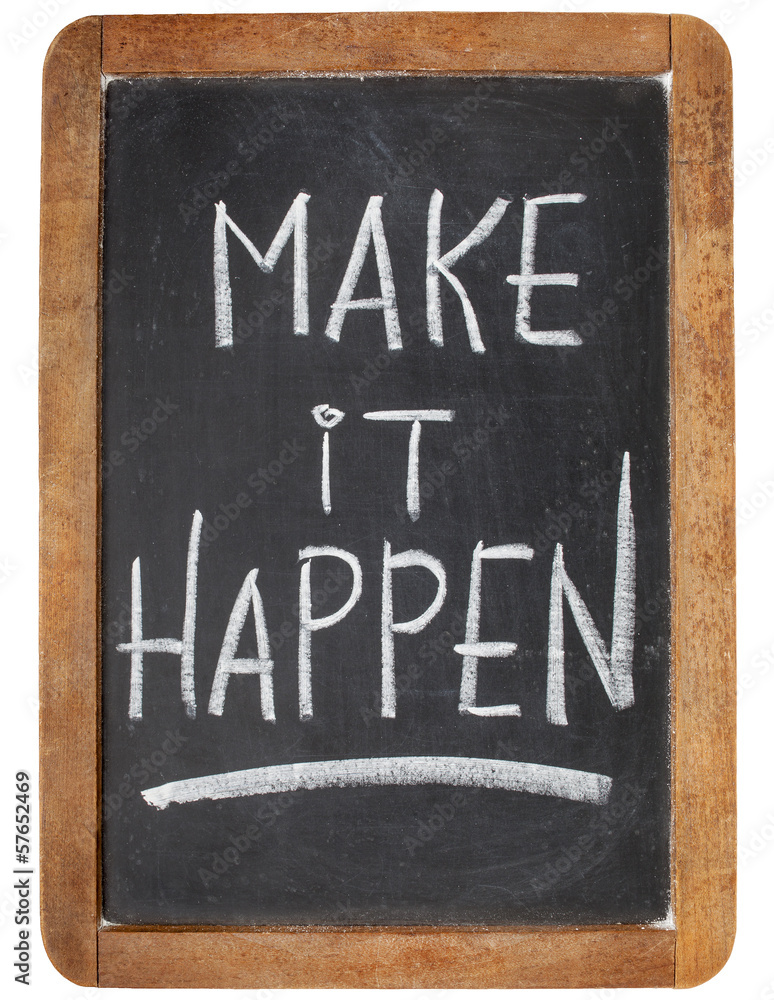 Fototapeta premium make it happen on blackboard