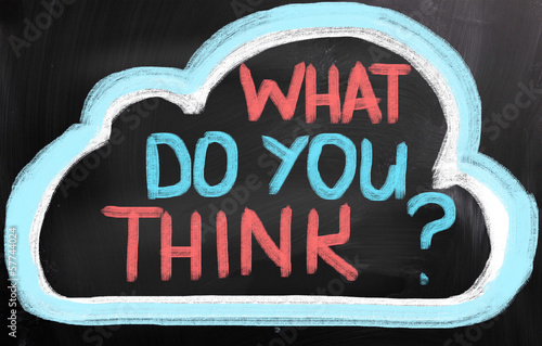 What Do You Think Concept