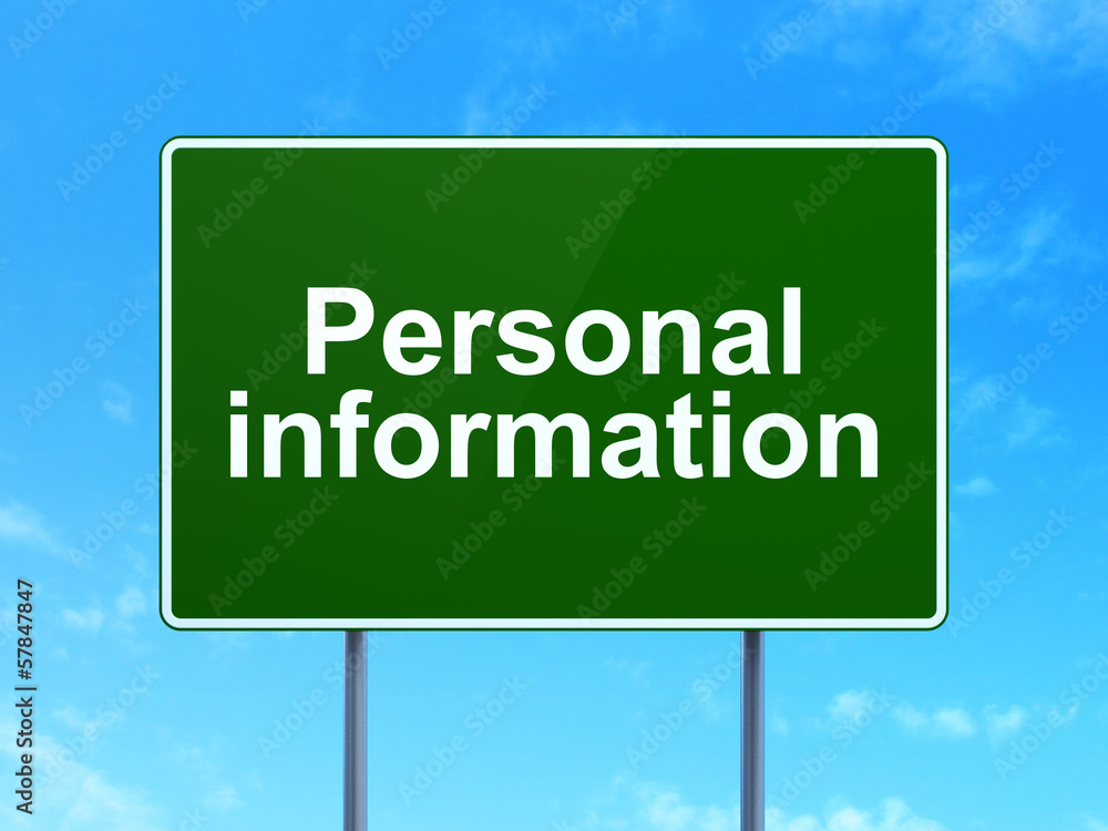 Safety concept: Personal Information on road sign background Safety concept: Personal Information on road sign background