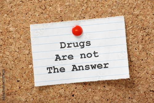 Drugs Are Not the Answer