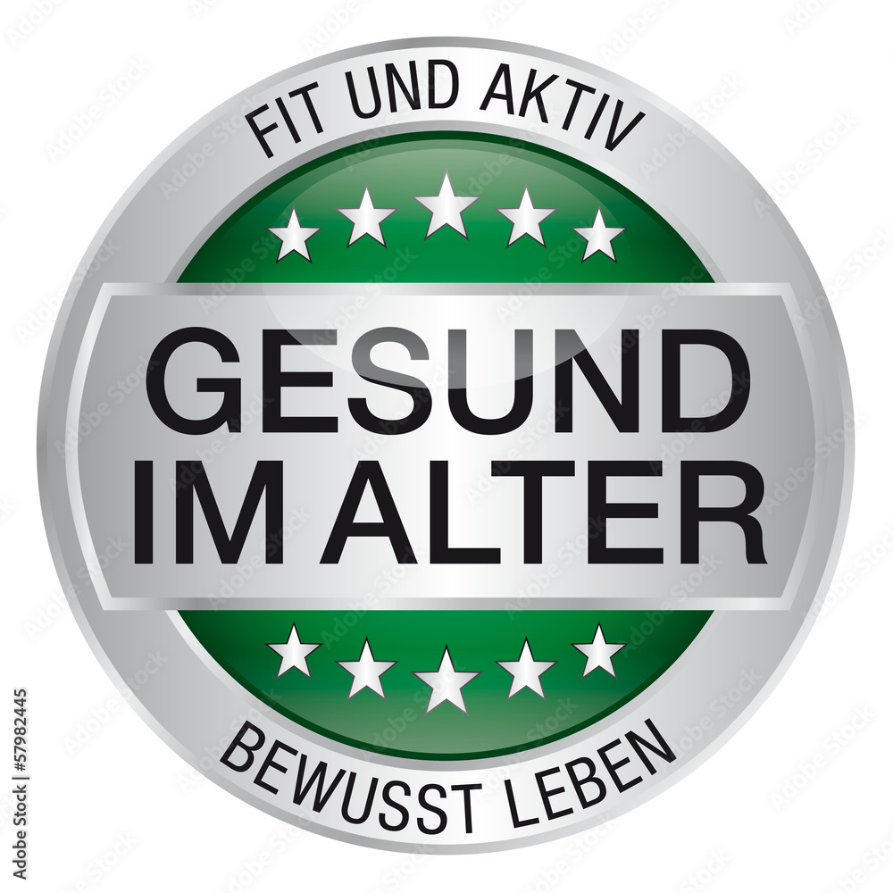 Gesund im Alter - fit und aktiv - bewusst leben Gesund im Alter - fit und aktiv - bewusst leben