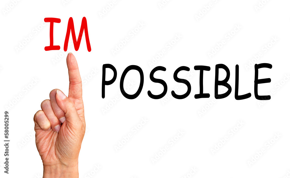 Possible instead impossible Possible instead impossible