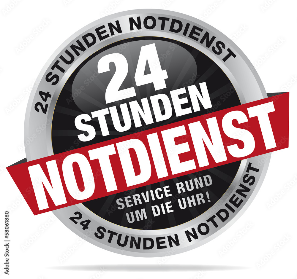 24 Stunden Notdienst - Service Rund um die Uhr 24 Stunden Notdienst - Service Rund um die Uhr