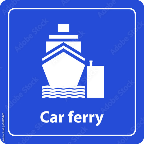 car ferry and harbor sea sign