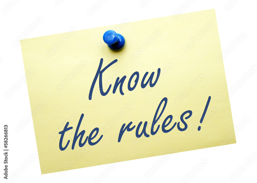 Know the rules Know the rules