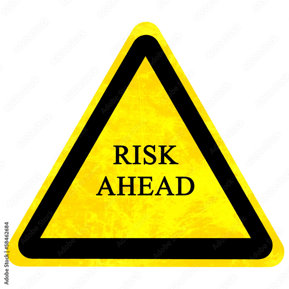 risk ahead sign risk ahead sign