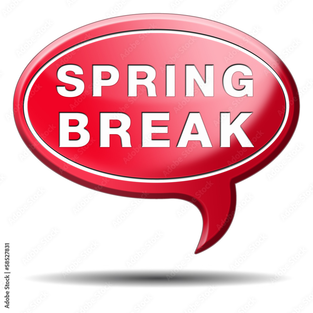 spring break spring break