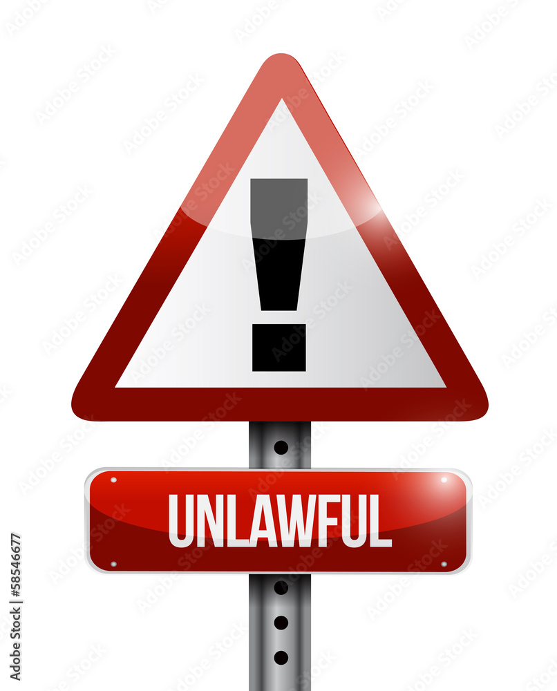 unlawful warning road sign illustration design