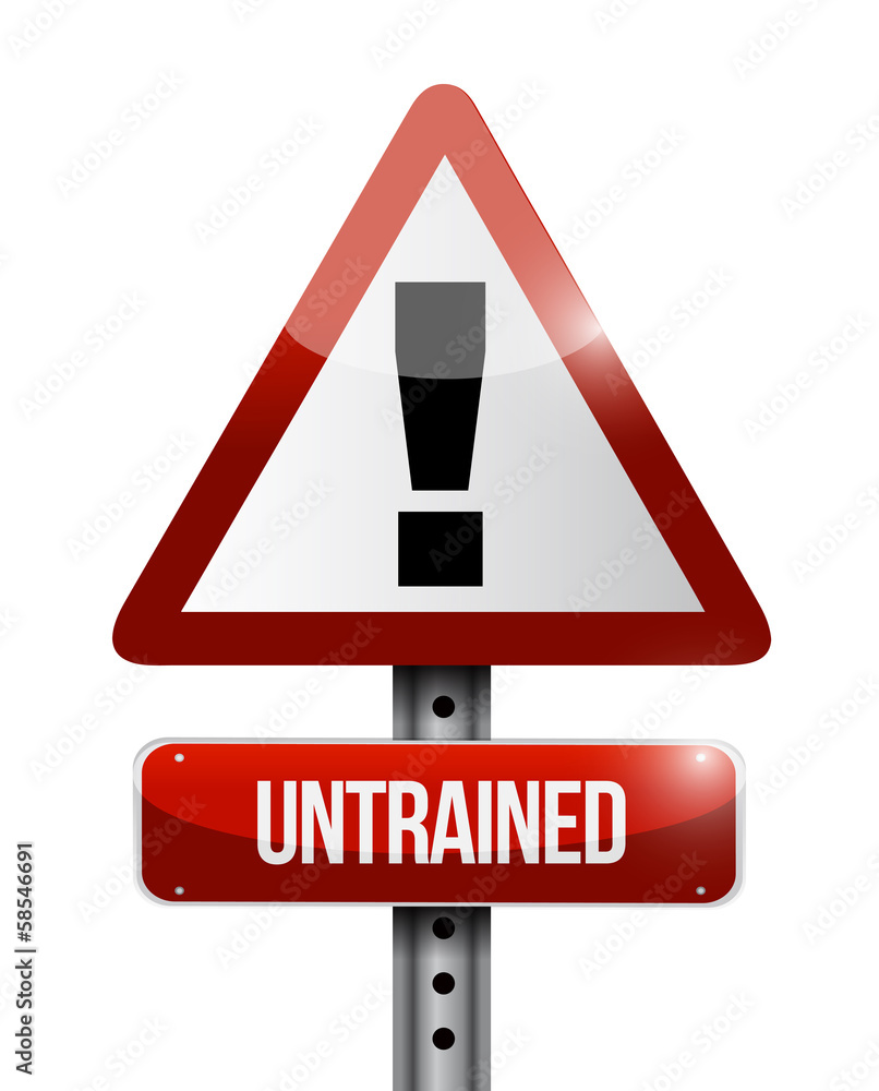 untrained warning road sign illustration design untrained warning road sign illustration design