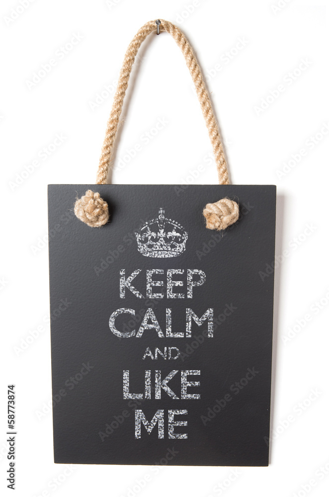Keep calm and like me Keep calm and like me