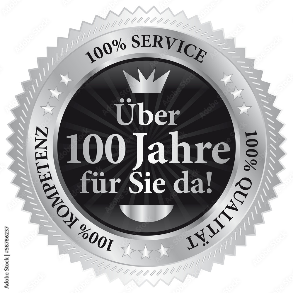 Über 100 Jahre für Sie da! 100% Qualität - Service - Kompetenz