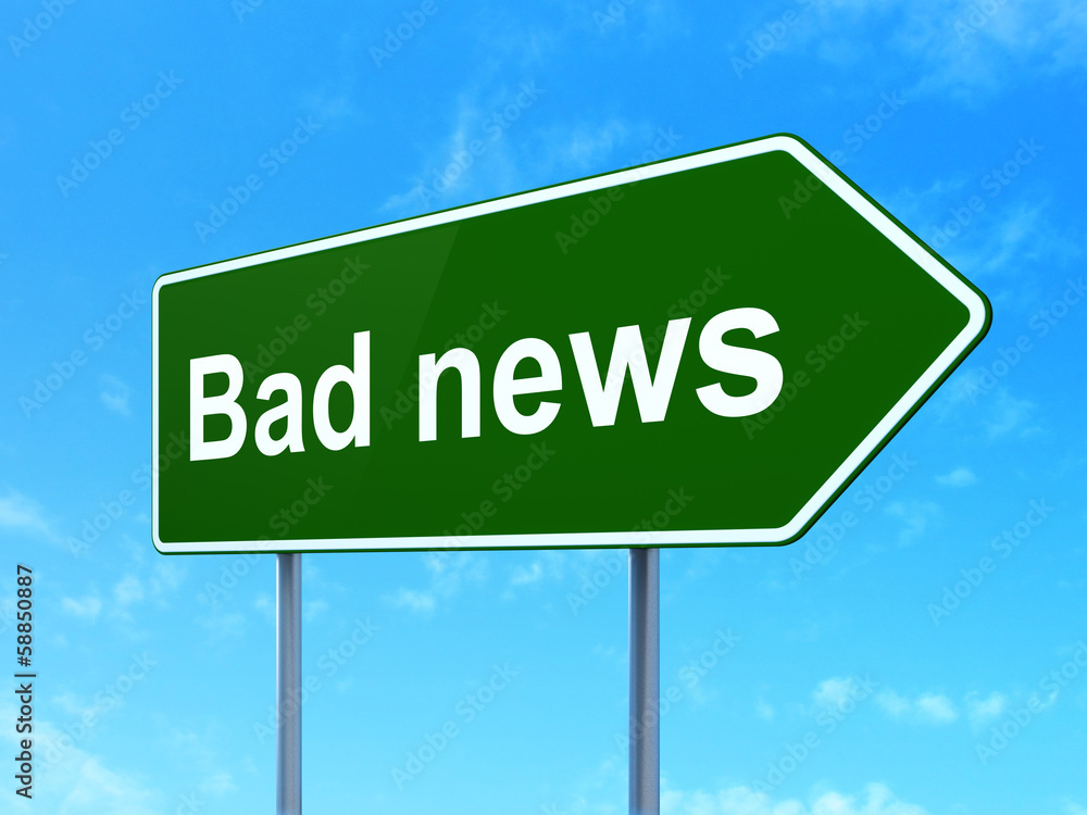 News concept: Bad News on road sign background News concept: Bad News on road sign background