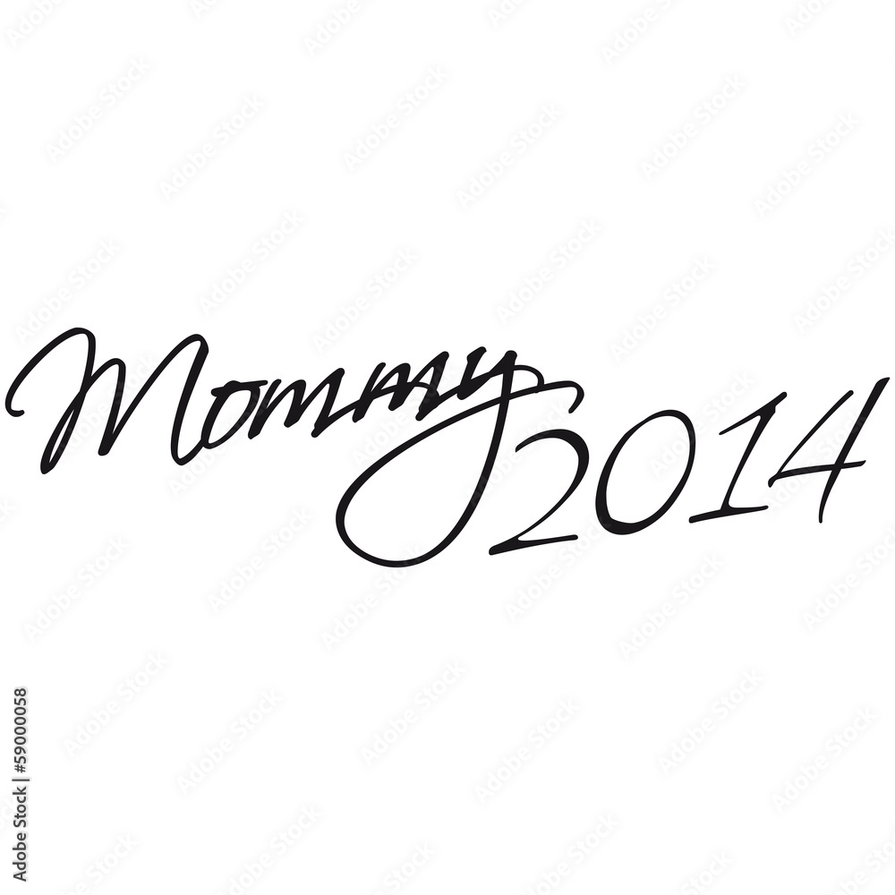 Fototapeta premium Mommy 2014