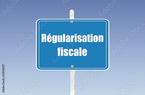 panneau régularisation fiscale
