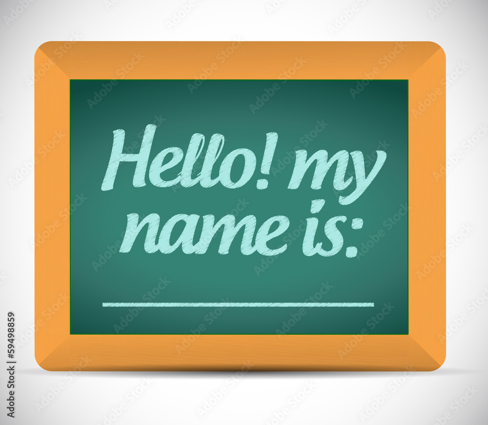 Obraz premium hello my name is message on a chalkboard.