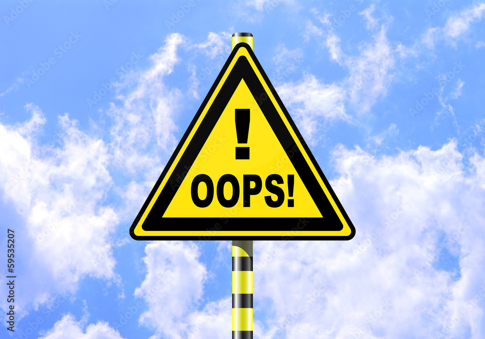 OOPS! ROAD SIGN OOPS! ROAD SIGN