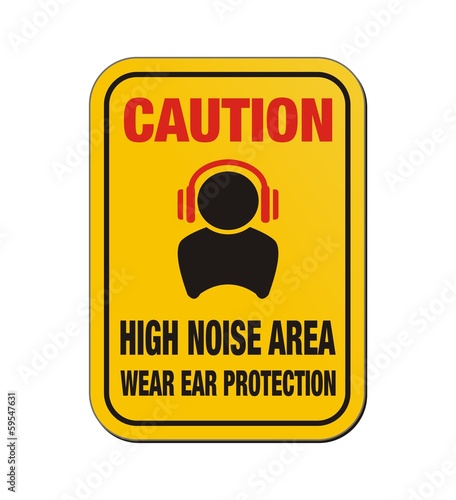 caution high noise area - yellow sign