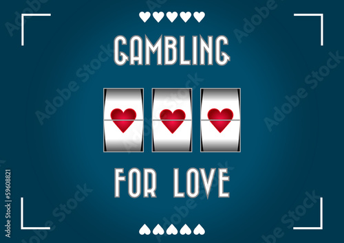 Gambling for love