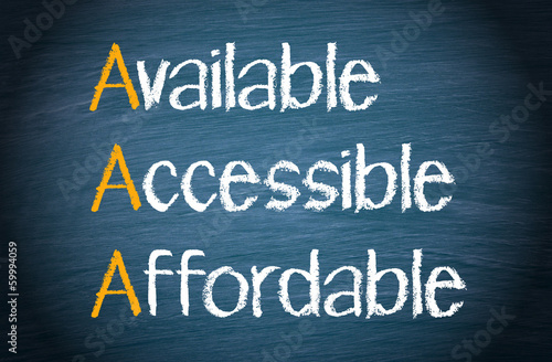 Available - Accessible - Affordable