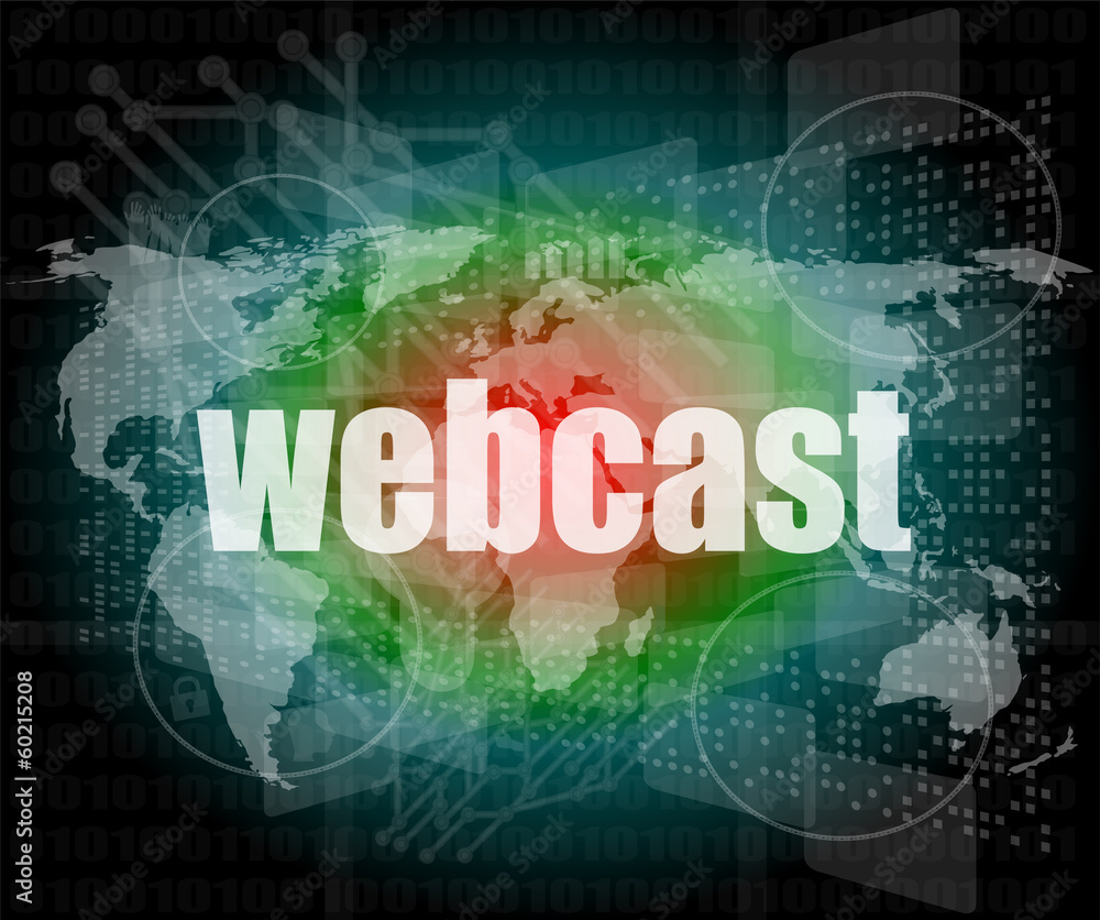webcast words on digital touch screen interface - business webcast words on digital touch screen interface - business