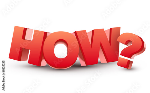 The word How and question mark in 3d red letters