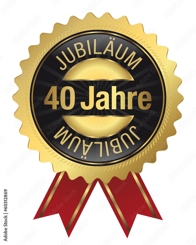 40 Jahre Jubiläum 40 Jahre Jubiläum