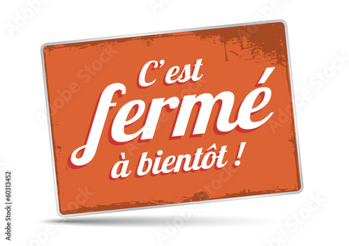 PANNEAU C'EST FERMÉ